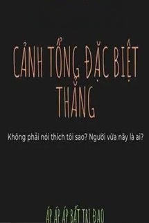 Cảnh Tổng Đặc Biệt Thẳng