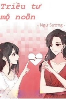 Bìa truyện Triều Tư Mộ Noãn