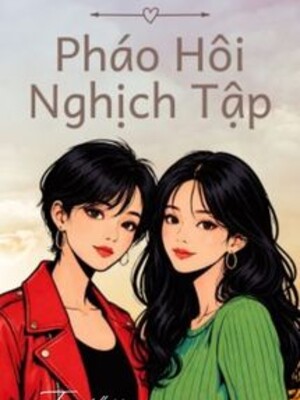 Bìa truyện Pháo Hôi Nghịch Tập - Lý Thu Lang