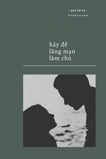 Bìa truyện Hãy Để Lãng Mạn Làm Chủ
