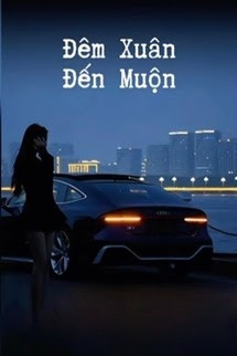 Bìa truyện Đêm Xuân Đến Muộn - Thảo Tửu Đích Khiếu Hoa Tử