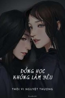 Bìa truyện Đồng Học Không Làm Yêu - Thời Vi Nguyệt Thượng
