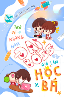 Bìa truyện Trở Về Những Năm Đại Boss Giả Làm Học Bá