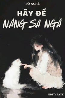 Bìa truyện Hãy Để Nàng Sa Ngã - Đồ Nghê