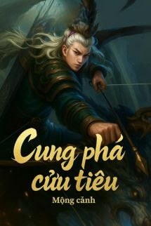 Bìa truyện Cung Phá Cửu Tiêu - Mộng Cảnh