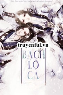 Bìa truyện Bạch Lộ Ca