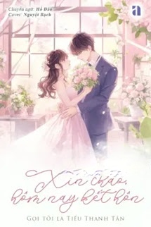 Bìa truyện Xin Chào, Hôm Nay Kết Hôn