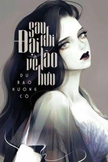 Bìa truyện [Quyển 7] Sau Khi Đại Lão Về Hưu