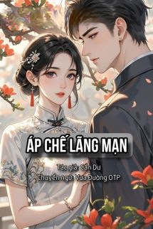 Bìa truyện Áp Chế Lãng Mạn - Cẩn Dư