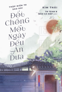 Bìa truyện Thập Niên 70: Sau Khi Đổi Chồng, Mỗi Ngày Đều Ăn Dưa
