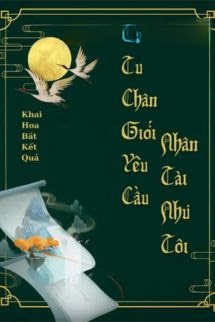 Bìa truyện Tu Chân Giới Yêu Cầu Nhân Tài Như Tôi