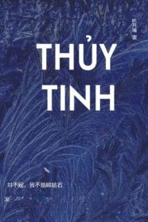 Bìa truyện Thủy Tinh - Cửu Nguyệt Hi