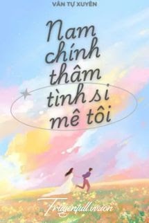 Bìa truyện Xuyên Nhanh: Nam Chính Thâm Tình Đều Si Mê Tôi