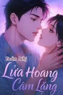 Bìa truyện Lửa Hoang Câm Lặng - Toàn Nhị