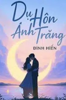 Bìa truyện Dụ Hôn Ánh Trăng - Đinh Hiến