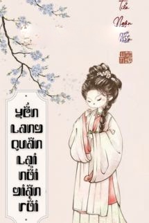 Bìa truyện Yến Lang Quân Lại Nổi Giận Rồi