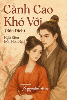 Bìa truyện Cành Cao Khó Với - Hựu Kiến Đào Hoa Ngư