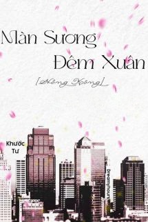 Bìa truyện Màn Sương Đêm Xuân - Khước Tư
