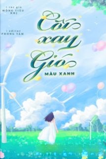 Bìa truyện Cối Xay Gió Màu Xanh - Mộng Tiêu Nhị
