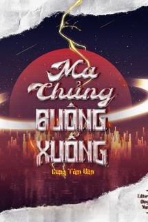 Bìa truyện Ma Chủng Buông Xuống - Cung Tâm Văn