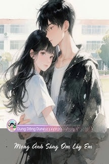 Bìa truyện Mong Ánh Sáng Ôm Lấy Em