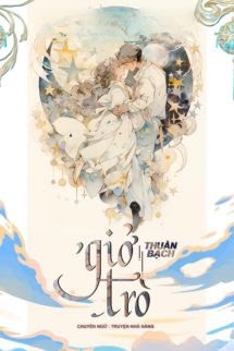 Bìa truyện Giở Trò - Thuần Bạch