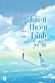 Bìa truyện Giai Thoại Bình Yên - Phục Kinh Sơ