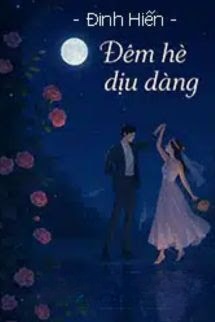 Bìa truyện Đêm Hè Dịu Dàng - Đinh Hiến