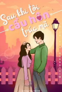 Bìa truyện Sau Khi Tôi Cầu Hôn Trúc Mã