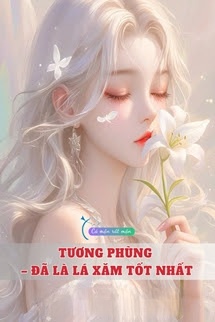 Bìa truyện Tương Phùng – Đã Là Lá Xăm Tốt Nhất