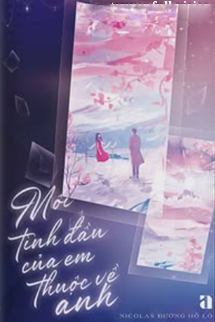 Bìa truyện Mối Tình Đầu Của Em Thuộc Về Anh
