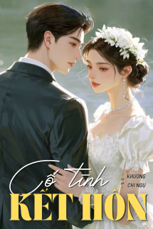 Bìa truyện Cố Tình Kết Hôn - Khương Chi Ngư