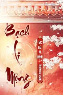 Bìa truyện Bạch Li Mộng - Hi Hành