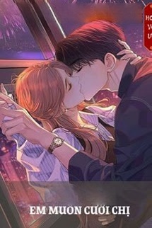 Bìa truyện Chị Ơi, Em Muốn Cưới Chị