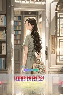 Bìa truyện [Thập Niên 70] Phụ Nữ Không Phải Món Đồ Vô Tri