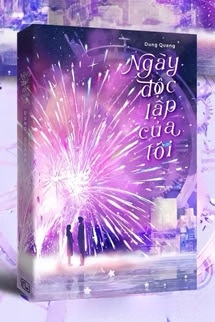 Bìa truyện Ngày Độc Lập Của Tôi - Dung Quang