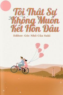 Bìa truyện Tôi Thật Sự Không Muốn Kết Hôn Đâu