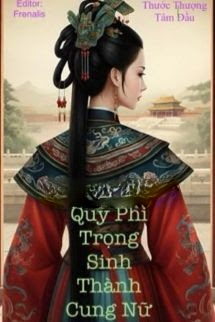 Bìa truyện Quý Phi Trọng Sinh Thành Cung Nữ