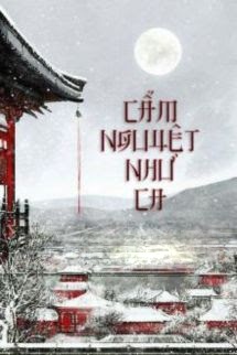 Bìa truyện Cẩm Nguyệt Như Ca - Thiên Sơn Trà Khách