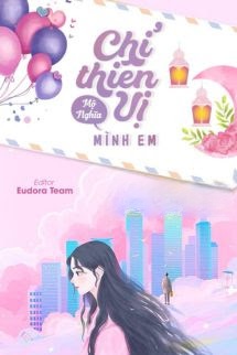 Bìa truyện Chỉ Thiên Vị Mình Em - Mộ Nghĩa
