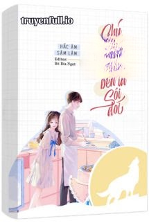 Bìa truyện Chú Cơ Trưởng Nhà Bên Là Sói Đói