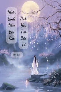 Bìa truyện Nhân Sinh Như Bèo Dạt, Tình Yêu Tựa Bão Tố