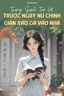 Bìa truyện Trọng Sinh Trở Về Trước Ngày Nữ Chính Gian Xảo Gả Vào Nhà