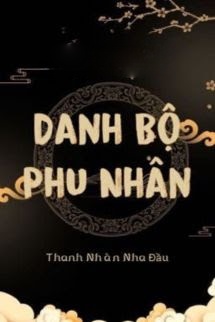 Bìa truyện Danh Bộ Phu Nhân - Thanh Nhàn Nha Đầu
