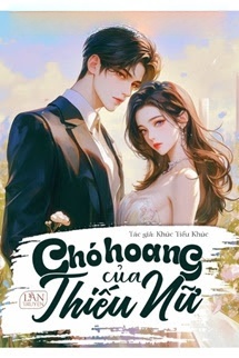 Bìa truyện Chó Hoang Của Thiếu Nữ - Khúc Tiểu Khúc