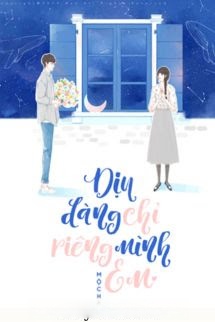 Bìa truyện Dịu Dàng Chỉ Riêng Mình Em