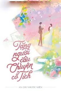 Bìa truyện Tặng Người Câu Chuyện Cổ Tích