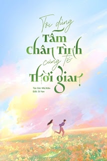 Bìa truyện Tôi Dùng Tấm Chân Tình Cúng Tế Thời Gian