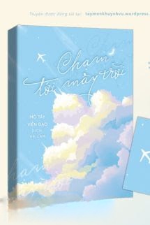 Bìa truyện Chạm Tới Mây Trời - Mộ Tây Viễn Đạo