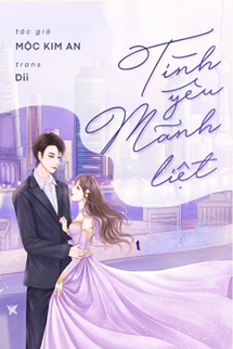Bìa truyện Tình Yêu Mãnh Liệt - Mộc Kim An
